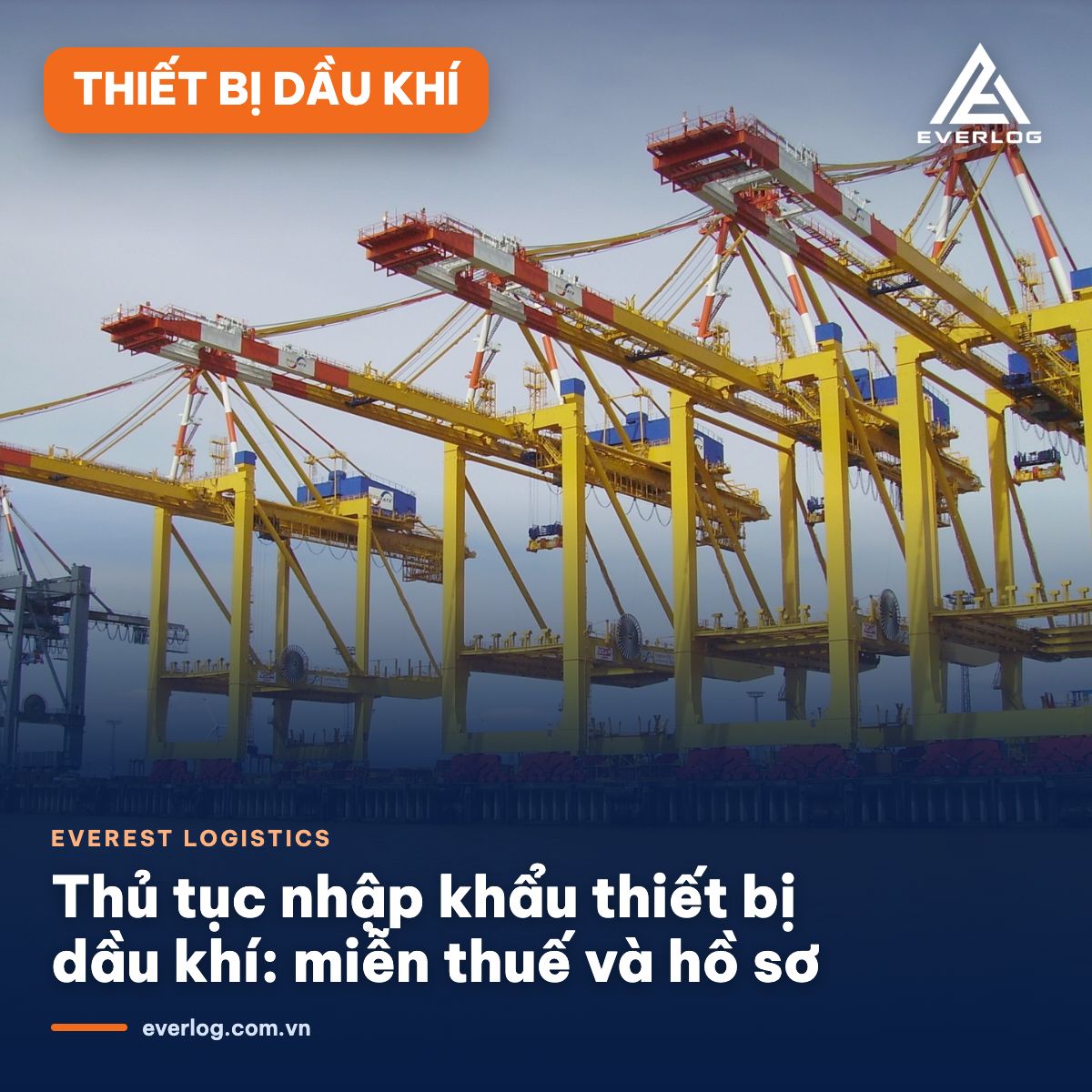 Thủ tục nhập khẩu thiết bị dầu khí như thế nào?